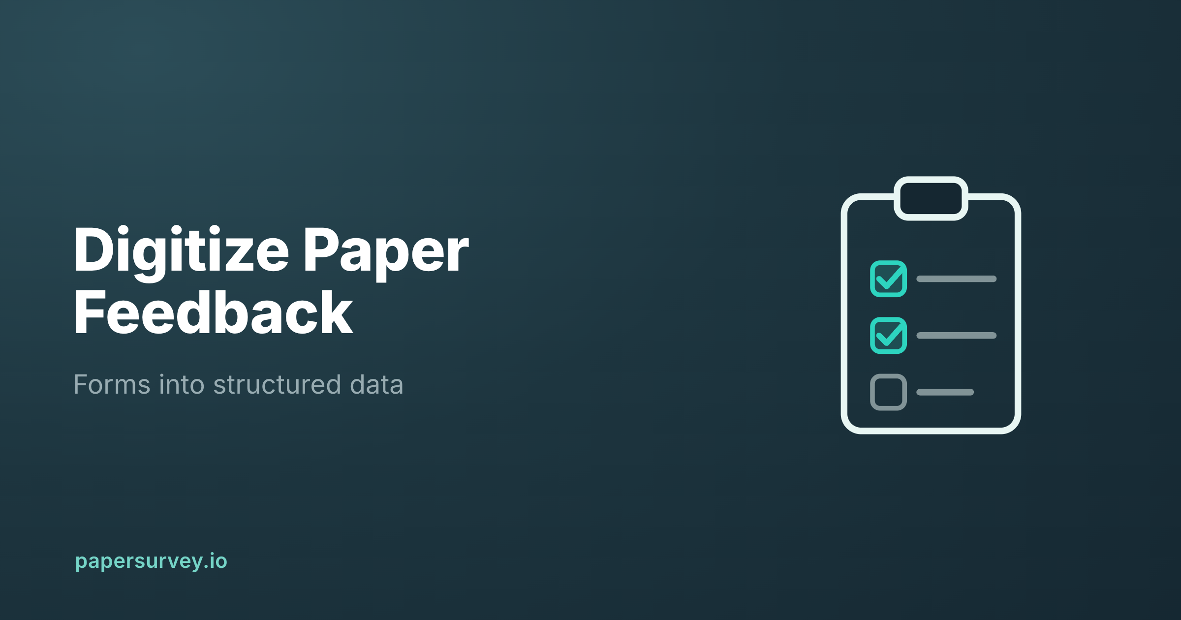 How to Digitize Paper Feedback Forms