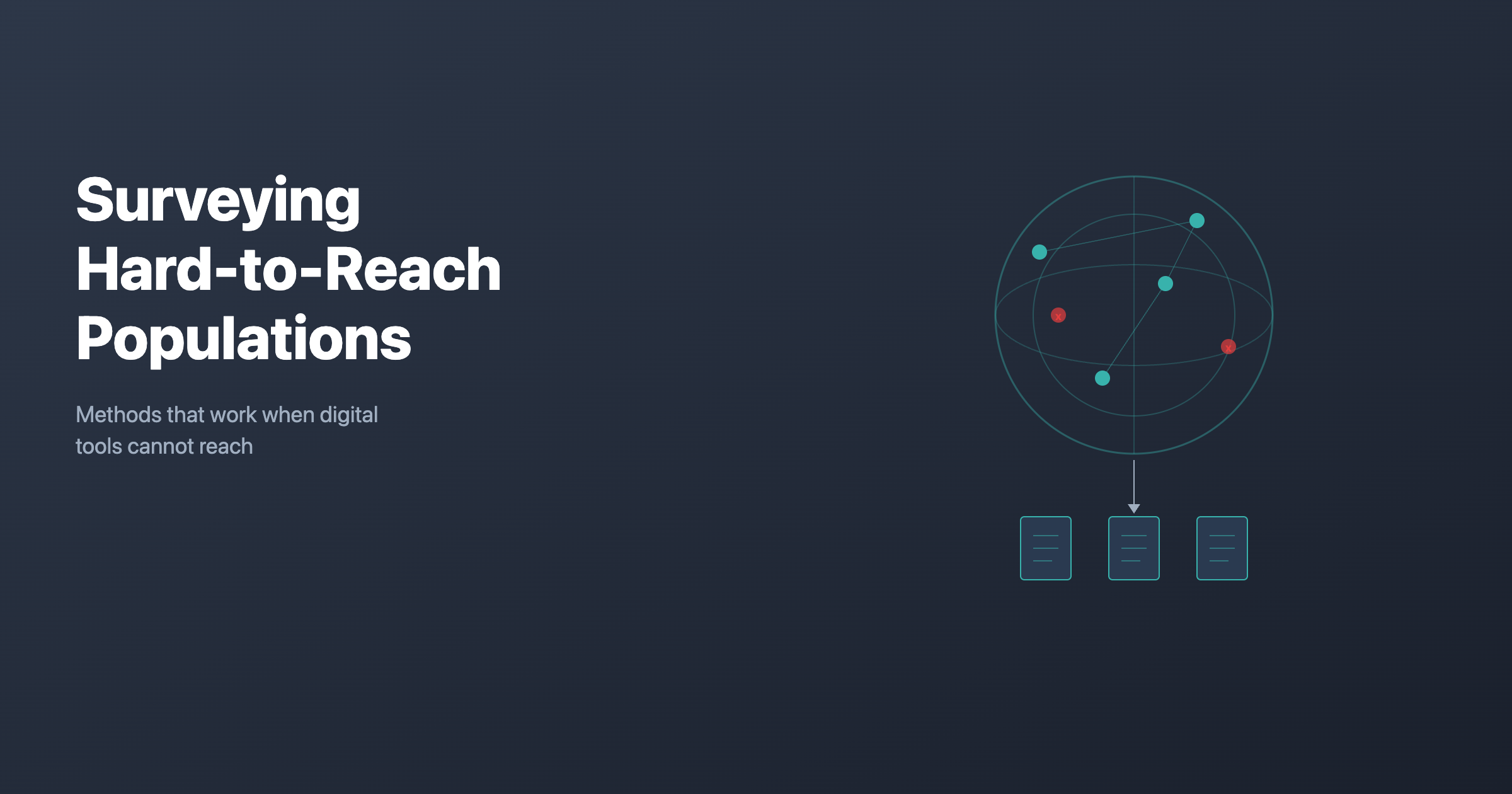 Surveying Hard-to-Reach Populations: Methods That Work