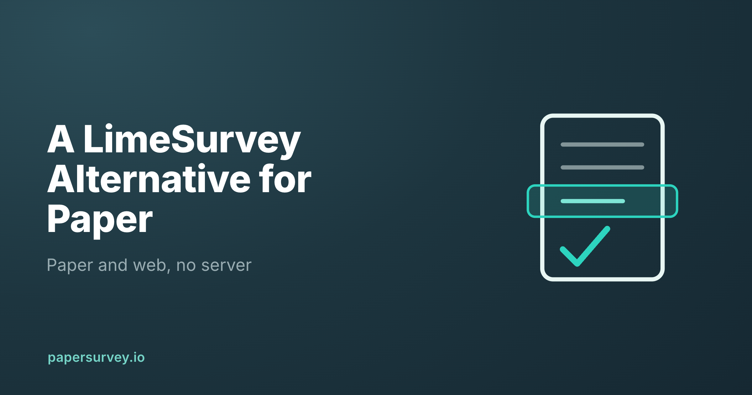 A LimeSurvey Alternative That Handles Paper Without a Server