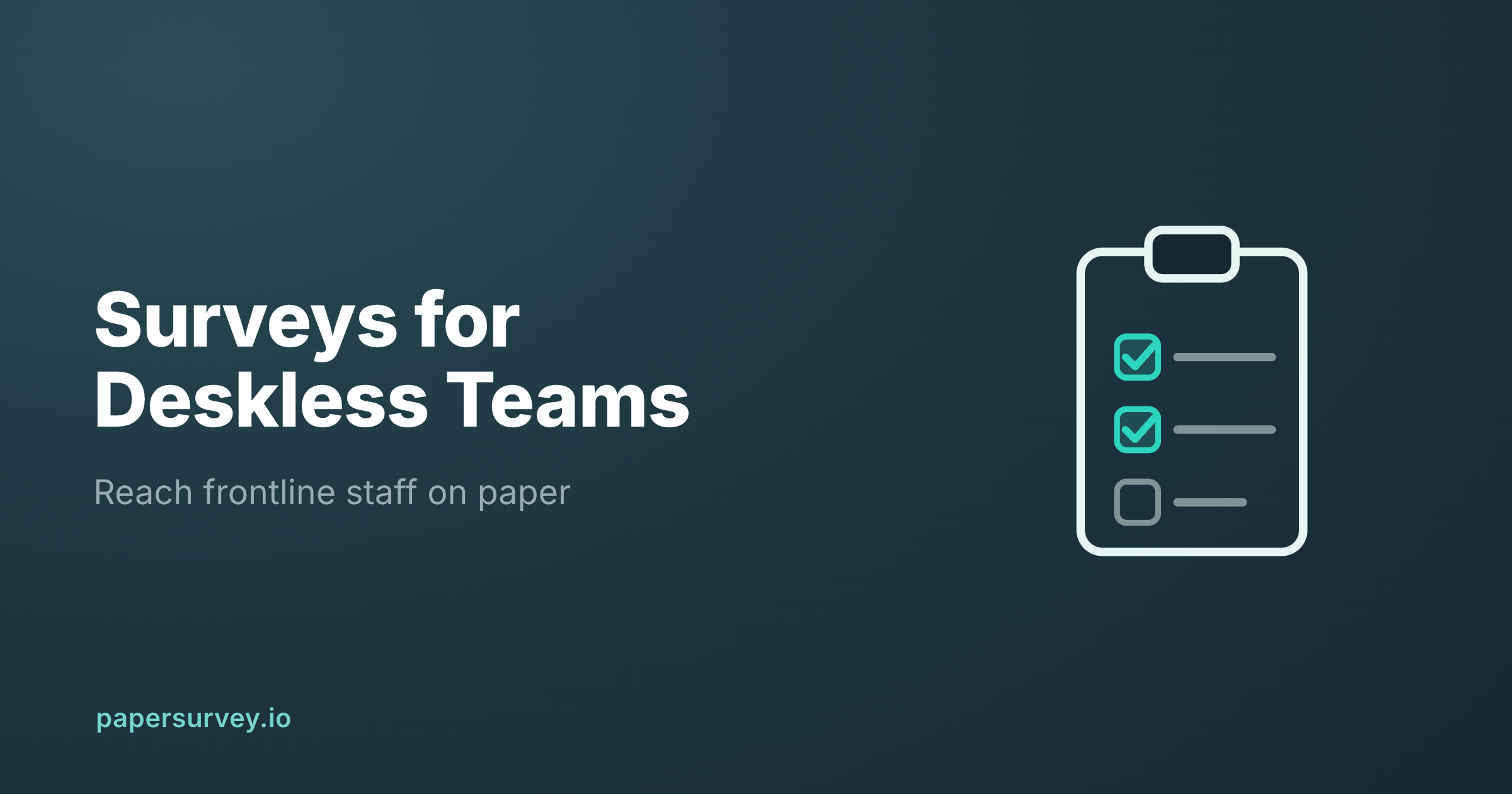 Paper Employee Surveys for Frontline and Deskless Workers