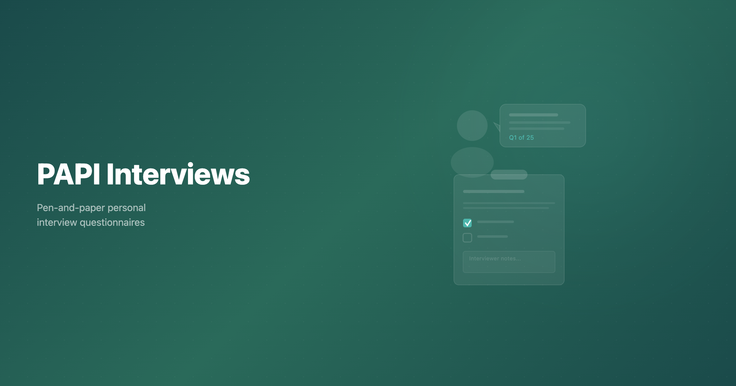 PAPI: Pen-and-Paper Personal Interview Questionnaires
