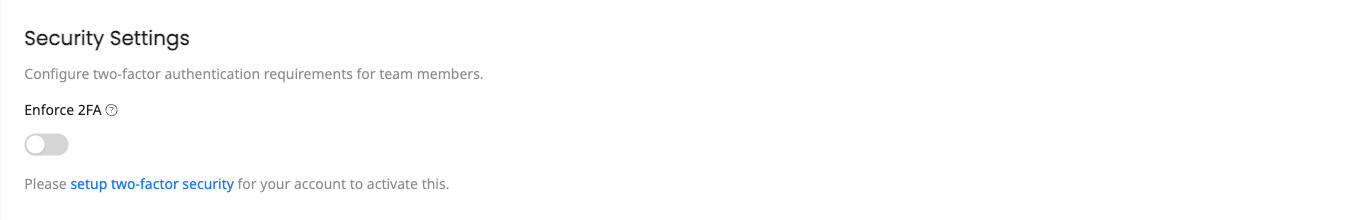 Security settings with 2FA enforcement toggle