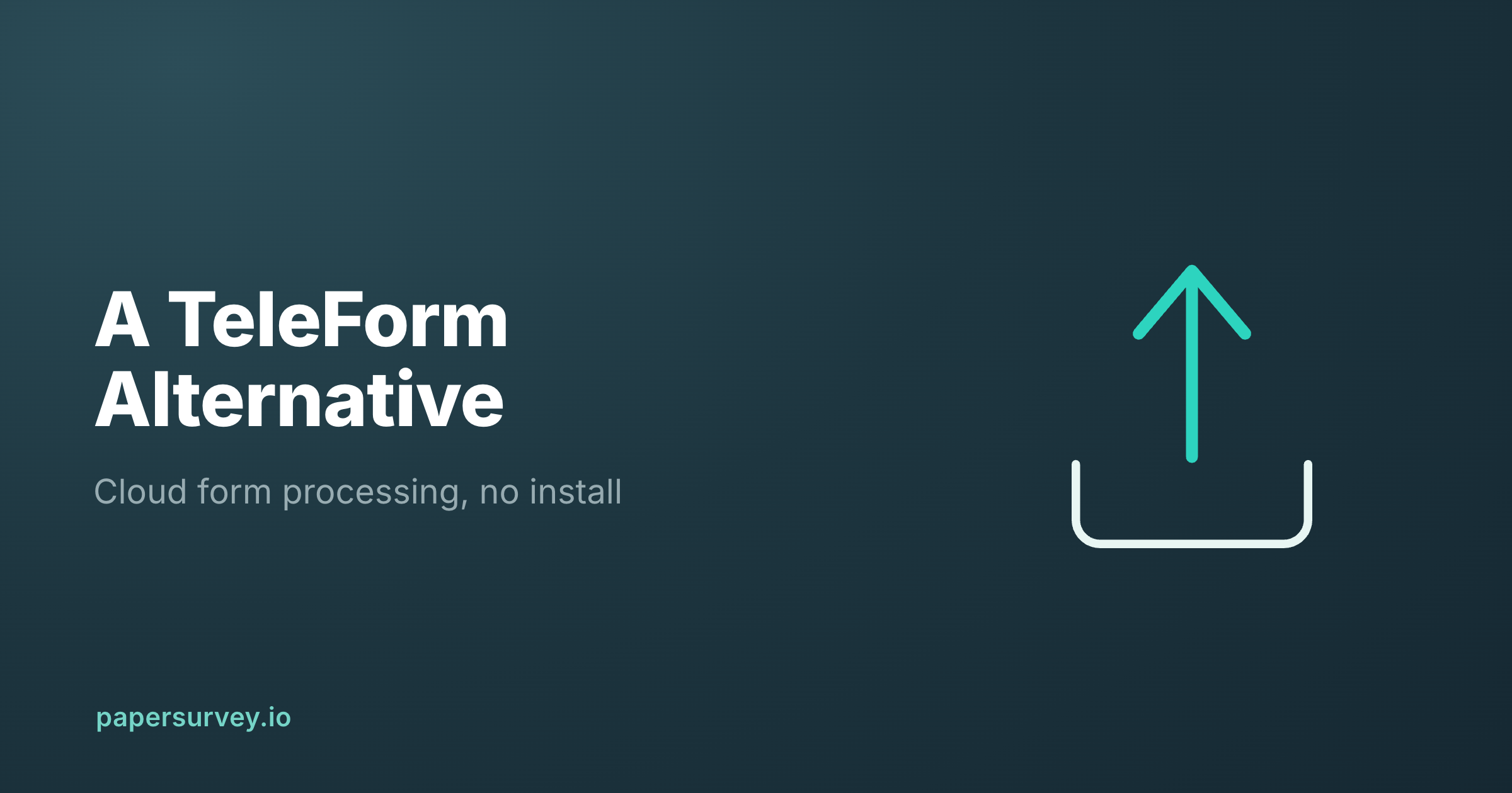 TeleForm Alternatives: Cloud Form Processing