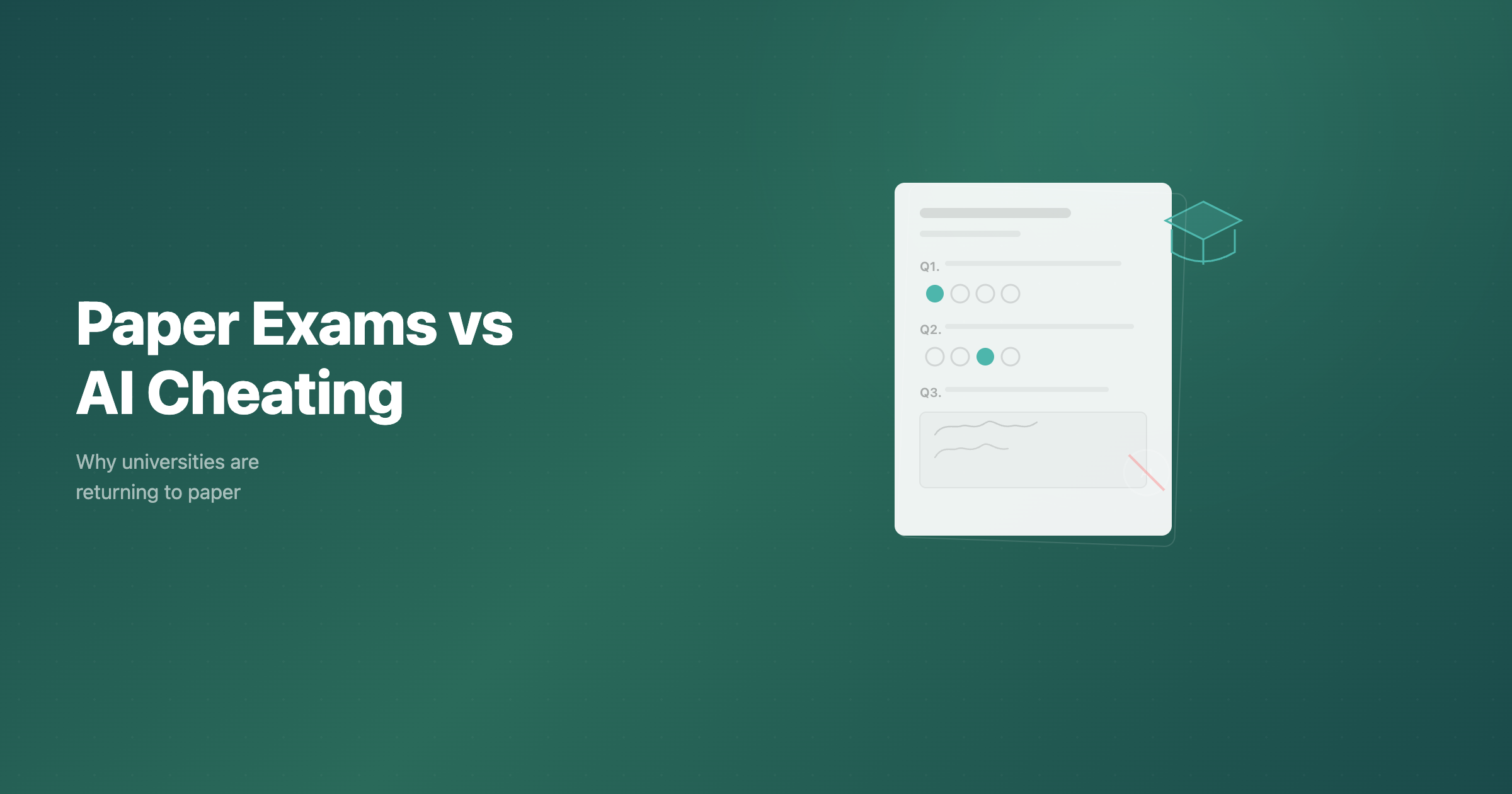 How Universities Are Returning to Paper Exams to Combat AI Cheating